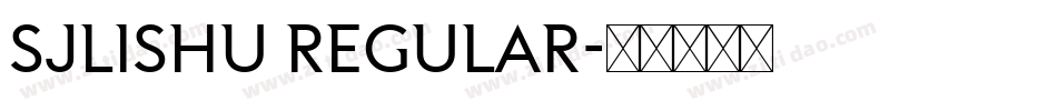 SJlishu Regular字体转换